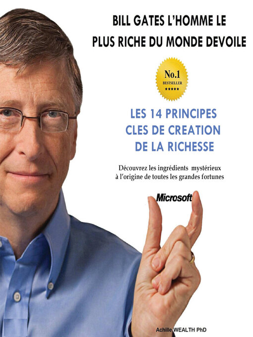 Title details for Bill Gates devoile Les 14 principles cles de creation de la richesse by Achille Wealth PhD - Available
